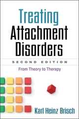 Treating Attachment Disorders, Second Edition - Brisch, Karl Heinz