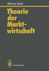 Theorie der Marktwirtschaft - Werner Güth