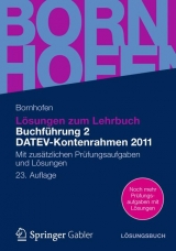 Lösungen zum Lehrbuch Buchführung 2 DATEV-Kontenrahmen 2011 - Bornhofen, Manfred; Bornhofen, Martin C.