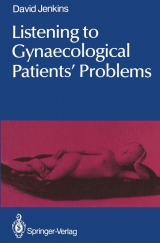 Listening to Gynaecological PatientsÂ¿ Problems - David Jenkins