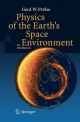 Physics of the Earth's Space Environment - Gerd W Prolss; Michael Keith Bird