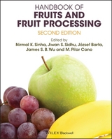 Handbook of Fruits and Fruit Processing - Sinha, Nirmal K.; Sidhu, Jiwan; Barta, Jozsef; Wu, James; Cano, M.Pilar