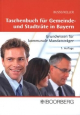 Taschenbuch für Gemeinde- und Stadträte in Bayern - Busse, Jürgen; Keller, Johann