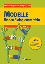 Modelle für den Biologieunterricht - Sekundarbereich I - Band 1