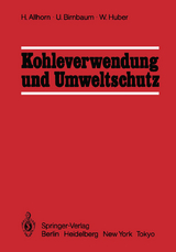 Kohleverwendung und Umweltschutz - Harald Allhorn, Ulf Birnbaum, Werner Huber