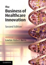 The Business of Healthcare Innovation - Burns, Lawton Robert