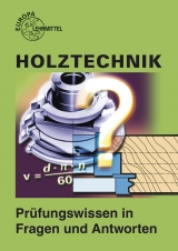 Holztechnik - Prüfungswissen in Fragen und Antworten - Nutsch, Wolfgang; Schulz, Peter