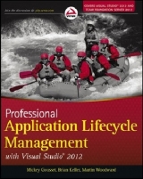 Professional Application Lifecycle Management with Visual Studio 2012 - Gousset, Mickey; Keller, Brian; Woodward, Martin