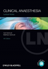 Lecture Notes Clinical Anaesthesia - Gwinnutt, Carl L.; Gwinnutt, Matthew