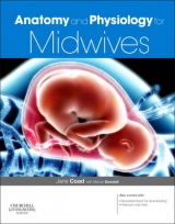 Anatomy and Physiology for Midwives - Coad, Jane; Dunstall, Melvyn