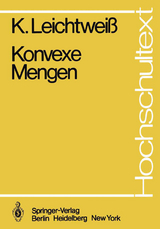 Konvexe Mengen - K. Leichtweiß