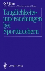Tauglichkeitsuntersuchungen bei Sporttauchern - Oskar F. Ehm