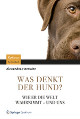 Was denkt der Hund? - Alexandra Horowitz