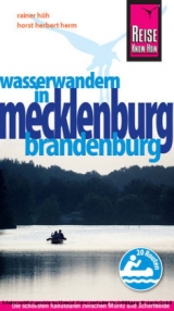 Reise Know-How Mecklenburg / Brandenburg: Wasserwandern - Horst Herbert Herm, Rainer Höh
