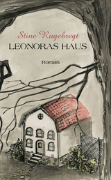 Leonoras Haus - Stine Rugebregt