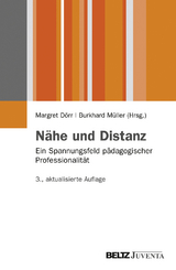 Nähe und Distanz - Dörr, Margret; Müller, Burkhard