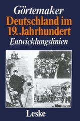 Deutschland im 19. Jahrhundert - Manfred Görtemaker