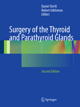 Surgery of the Thyroid and Parathyroid Glands - Oertli, Daniel; Udelsman, Robert