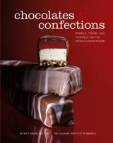 Chocolates and Confections - Greweling, Peter P.; The Culinary Institute of America (CIA)