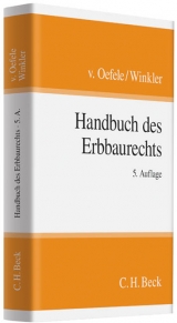 Handbuch des Erbbaurechts - Oefele, Helmut; Winkler, Karl
