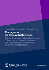 Management im Gesundheitswesen - Ludwig Kuntz, Makus Bazan