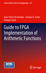 Guide to FPGA Implementation of Arithmetic Functions - Jean-Pierre Deschamps, Gustavo D. Sutter, Enrique Cantó