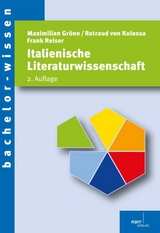 Italienische Literaturwissenschaft - Maximilian Gröne, Rotraud von Kulessa, Frank Reiser