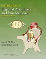 Complications in Regional Anesthesia and Pain Medicine - Neal, Joseph; Rathmell, James P.