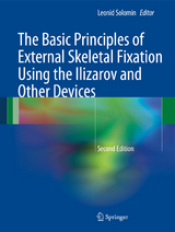 The Basic Principles of External Skeletal Fixation Using the Ilizarov and Other Devices - Solomin, Leonid
