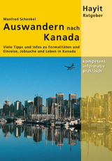 Auswandern nach Kanada - Manfred Schenkel