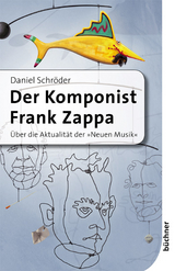 Der Komponist Frank Zappa - Daniel Schröder