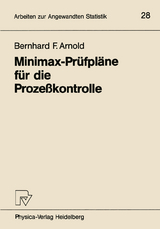 Minimax-Prüfpläne für die Prozeßkontrolle - Bernhard F. Arnold