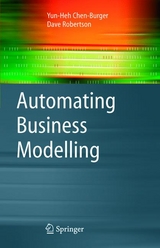 Automating Business Modelling - Yun-Heh Chen-Burger, Dave Robertson