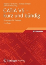 CATIA V5 - kurz und bündig - Vajna, Sándor; Hartmann, Stephan; Wünsch, Andreas