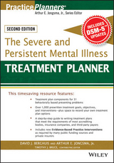 Severe and Persistent Mental Illness Treatment Planner -  Jr. Arthur E. Jongsma,  David J. Berghuis,  Timothy J. Bruce