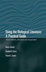 Using The Biological Literature - Schmidt, Diane; Davis, Elisabeth B.
