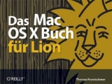 Das Mac OS X-Buch für Lion - Thomas Kraetschmer