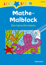 LERNSTERN Mathe-Malblock 2. Klasse. Das kleine Einmaleins - Sabine Schwertführer