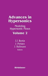 Advances in Hypersonics - Bertin, J.J.; Periaux, J.; Bertin, John J; Periaux, Jacques; Ballmann, Josef