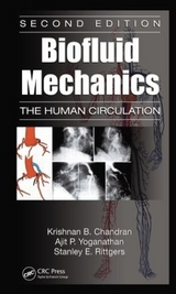 Biofluid Mechanics - Chandran, Krishnan B.; Rittgers, Stanley E.; Yoganathan, Ajit P.
