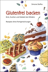 Glutenfrei backen - Simone Stefka