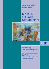 Gestalttherapie mit Gruppen -  Josta Bernstädt,  Stefan Hahn