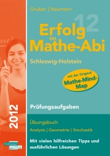 Erfolg im Mathe-Abi 2012 Schleswig- Holstein - Gruber, Helmut