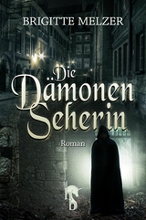 Die Dämonenseherin -  Brigitte Melzer