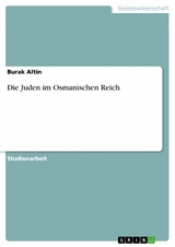 Die Juden im Osmanischen Reich - Burak Altin