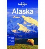 Lonely Planet Alaska - Lonely Planet; DuFresne, Jim; Bodry, Catherine; Kelly, Robert