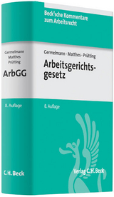 Arbeitsgerichtsgesetz - Germelmann, Claas-Hinrich; Künzl, Reinhard; Matthes, Hans-Christoph; Müller-Glöge, Rudi; Prütting, Hanns; Schlewing, Anja; Spinner, Günter