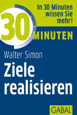 30 Minuten Ziele realisieren - Simon, Walter