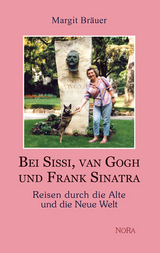 Bei Sissi, van Gogh und Frank Sinatra - Margit Bräuer