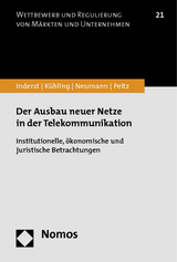 Der Ausbau neuer Netze in der Telekommunikation - Roman Inderst, Jürgen Kühling, Karl-Heinz Neumann, Martin Peitz